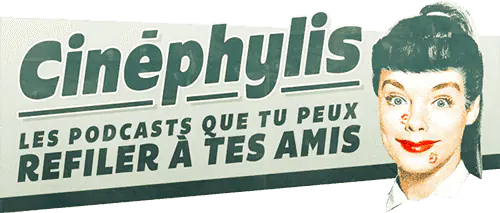 logo de CinÃ©phylis, Les podcasts cinÃ©ma